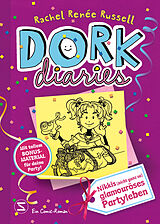 Fester Einband DORK Diaries, Band 02: Nikkis (nicht ganz so) glamouröses Partyleben: Mit tollem Bonusmaterial für deine Party von Rachel Renée Russell