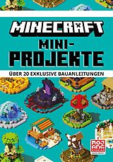 Fester Einband Minecraft Mini-Projekte. Über 20 exklusive Bauanleitungen von Mojang AB