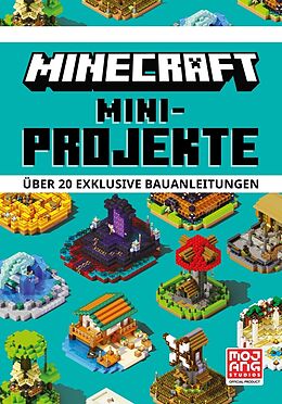 Fester Einband Minecraft Mini-Projekte. Über 20 exklusive Bauanleitungen von Mojang AB