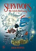 E-Book (epub) Survivors - Die letzte Hoffnung von Boris Pfeiffer
