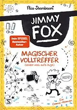 Fester Einband Jimmy Fox. Magischer Volltreffer (leider voll aufs Auge) - Ein Comic-Roman von Nico Sternbaum