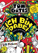 Fester Einband Tom Gates - Ich bin dabei (wenn's gerade passt) von Liz Pichon