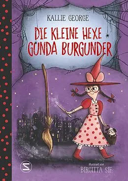 E-Book (epub) Die kleine Hexe Gunda Burgunder von Kallie George