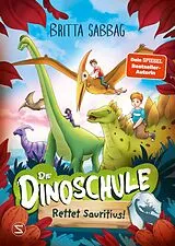 Fester Einband Die Dinoschule Rettet Sauritius! (Band 2) von Britta Sabbag