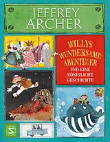 Fester Einband Willys wundersame Abenteuer und eine königliche Geschichte von Jeffrey Archer