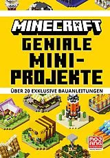 Fester Einband Minecraft Geniale Mini-Projekte. Über 20 exklusive Bauanleitungen von Minecraft, Mojang AB