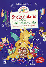 Fester Einband Spekulatius, der Weihnachtsdrache. Spekulatius und das Lebkuchenwunder von Tobias Goldfarb