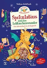 Fester Einband Spekulatius, der Weihnachtsdrache. Spekulatius und das Lebkuchenwunder von Tobias Goldfarb