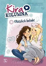 Fester Einband Kira Kolumna: Plötzlich beliebt von Johanna Olsen
