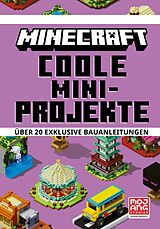 Fester Einband Minecraft Coole Mini-Projekte. Über 20 exklusive Bauanleitungen von Minecraft, Mojang AB, Thomas McBrien