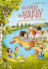 Fester Einband Die Kinder von Birkby. Hier kommen die Tierretter! (Band 1) von Barbara Rose