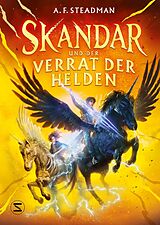 E-Book (epub) Skandar und der Verrat der Helden von A. F. Steadman