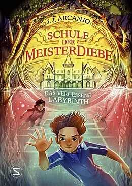 E-Book (epub) Schule der Meisterdiebe 2: Das vergessene Labyrinth von J. J. Arcanjo