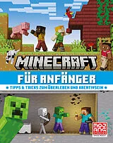 Fester Einband Minecraft für Anfänger. Tipps & Tricks zum Überleben und Kreativsein von Mojang AB
