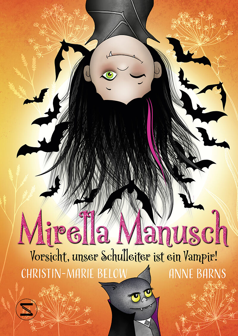 Mirella Manusch  Vorsicht, unser Schulleiter ist ein Vampir!