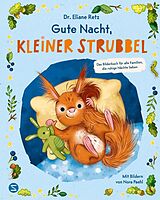 Fester Einband Gute Nacht, kleiner Strubbel  Das Bilderbuch für alle Familien, die ruhige Nächte lieben von Eliane Retz