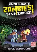 E-Book (epub) Minecraft. Zombies sind zurück! (Band 2) von Nick Eliopulos