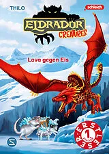 Fester Einband Eldrador Creatures: Lava gegen Eis von THiLO