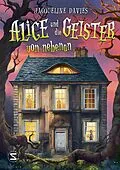 E-Book (epub) Alice und die Geister von nebenan von Jacqueline Davies