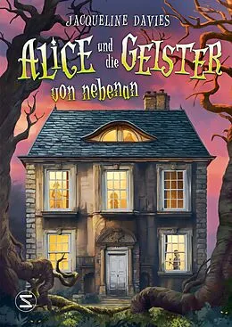 E-Book (epub) Alice und die Geister von nebenan von Jacqueline Davies