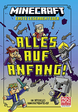 Fester Einband Minecraft Erste Leseabenteuer. Alles auf Anfang! von Caleb Zane Huett, Caleb Zane &amp; Chris &amp; Alan Mojang AB &amp; Mojang AB &amp