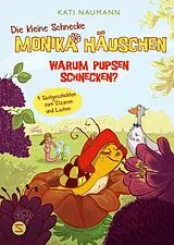 Fester Einband Die kleine Schnecke Monika Häuschen 2: Warum pupsen Schnecken? von Kati Naumann