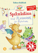 Fester Einband Spekulatius, der Weihnachtsdrache. Spekulatius und Plusminus, der Mathedrache von Tobias Goldfarb