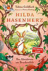 Fester Einband Hilda Hasenherz. Das Abenteuer am Drachenfels von Tobias Goldfarb