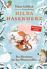 Fester Einband Hilda Hasenherz. Das Abenteuer bei den Winterwölfen von Tobias Goldfarb