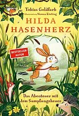 Fester Einband Hilda Hasenherz. Das Abenteuer mit dem Sumpfungeheuer von Tobias Goldfarb