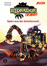Fester Einband Eldrador Creatures: Spion aus der Schattenwelt von Andreas Völlinger