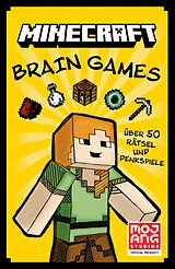 Kartonierter Einband Minecraft Brain Games. Über 50 Rätsel und Denkspiele von Mojang AB, Minecraft
