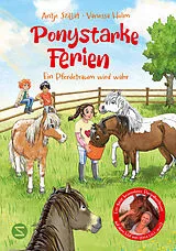 Fester Einband Ponystarke Ferien. Ein Pferdetraum wird wahr (Band 1) von Antje Szillat, Vanessa Holm