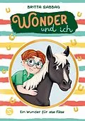 E-Book (epub) Wonder und ich. Ein Wunder für alle Fälle (Band 3) von Britta Sabbag