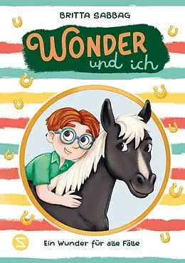 E-Book (epub) Wonder und ich. Ein Wunder für alle Fälle (Band 3) von Britta Sabbag