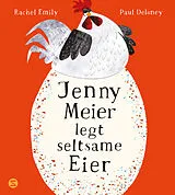 Fester Einband Jenny Meier legt seltsame Eier von Rachel Emily, Rachel Emily