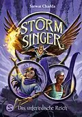 E-Book (epub) Storm Singer. Das unterirdische Reich (Band 2) von Sarwat Chadda