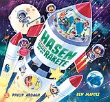 Fester Einband Hasen rasen mit der Rakete von Philip Ardagh, Ben Mantle