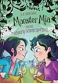 E-Book (epub) Monster Mia und das schaurig-schöne Sportfest (Band 2) von A. B. Saddlewick