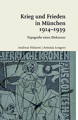 Fester Einband Krieg und Frieden in München 1914-1939 von Andreas Holzem, Antonia Leugers