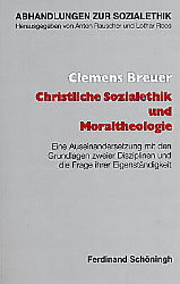 Kartonierter Einband Christliche Sozialethik und Moraltheologie von Clemens Breuer
