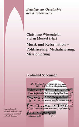 Kartonierter Einband Musik und Reformation  Politisierung, Medialisierung, Missionierung von 