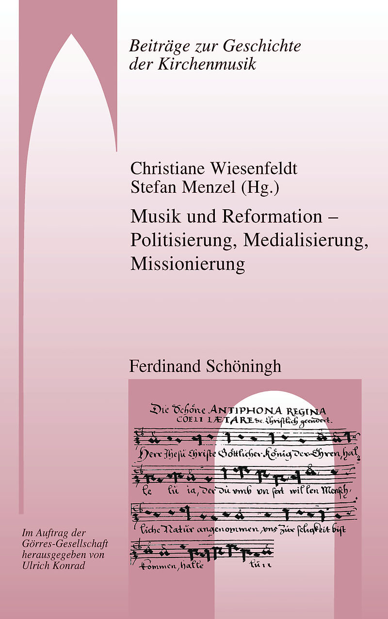 Musik und Reformation  Politisierung, Medialisierung, Missionierung