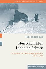 Fester Einband Herrschaft über Land und Schnee von Marie-Theres Fojuth