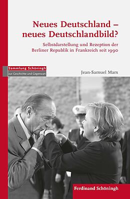 Fester Einband Neues Deutschland  neues Deutschlandbild? von Jean-Samuel Marx