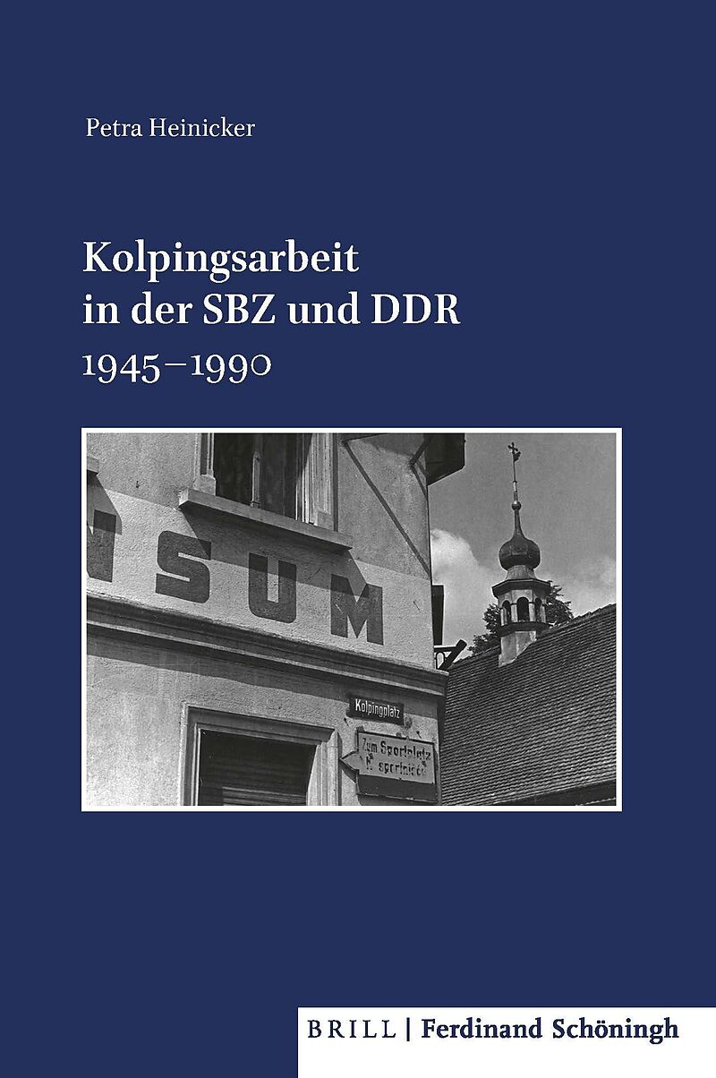 Kolpingsarbeit in der SBZ und DDR 19451990