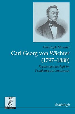 Kartonierter Einband Carl Georg von Wächter (1797-1880) von Christoph Mauntel