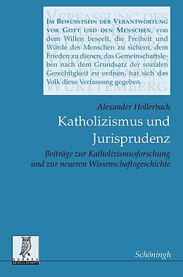 Kartonierter Einband Katholizismus und Jurisprudenz von Alexander Hollerbach