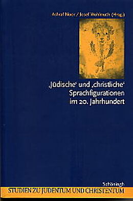 Paperback 'Jüdische' und 'christliche' Sprachfigurationen im 20. Jahrhundert von Ashraf Noor, Josef Wohlmuth