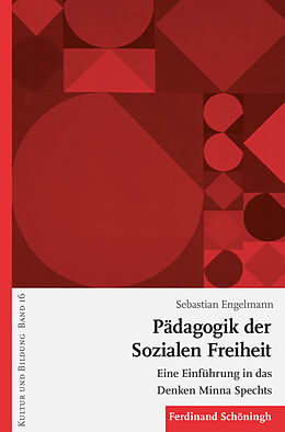 Kartonierter Einband Pädagogik der Sozialen Freiheit von Sebastian Engelmann